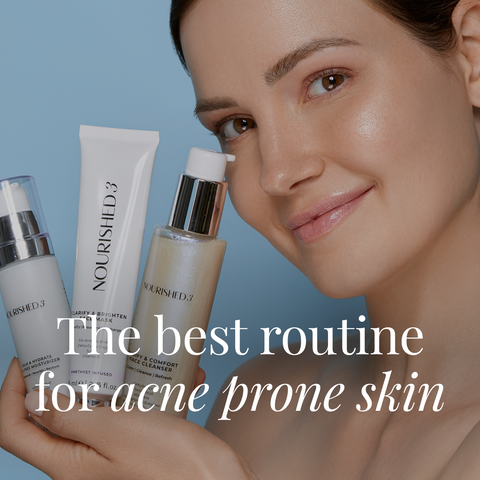 The Best Routine for Acne Prone Skin